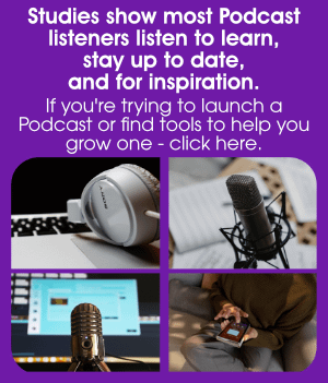 Podcast listeners listen to learn, stay up to date, and for inspiration.